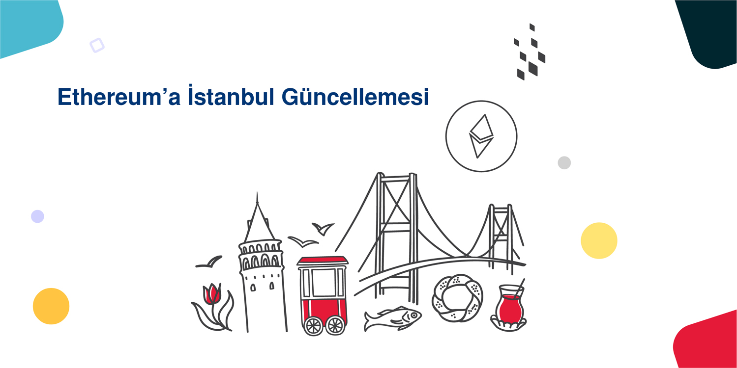 Ethereum’a İstanbul Güncellemesi