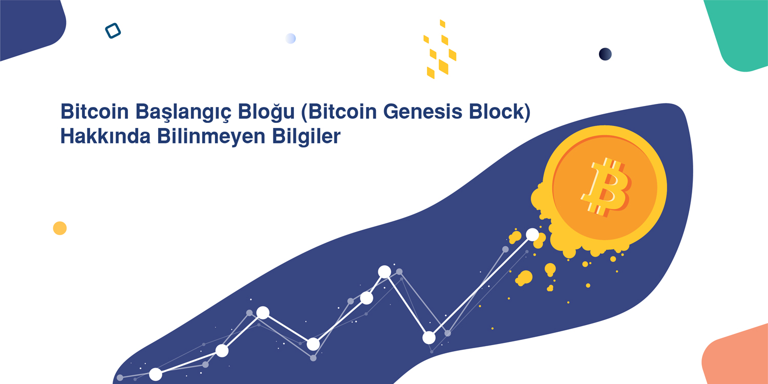 Bitcoin Başlangıç Bloğu (Bitcoin Genesis Block) Hakkında Bilinmeyen Bilgiler