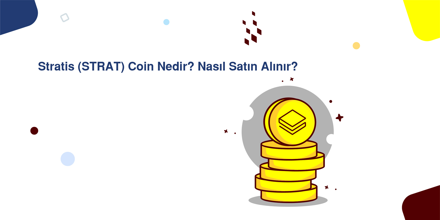 Stratis (STRAT) Coin Nedir? Nasıl Satın Alınır?