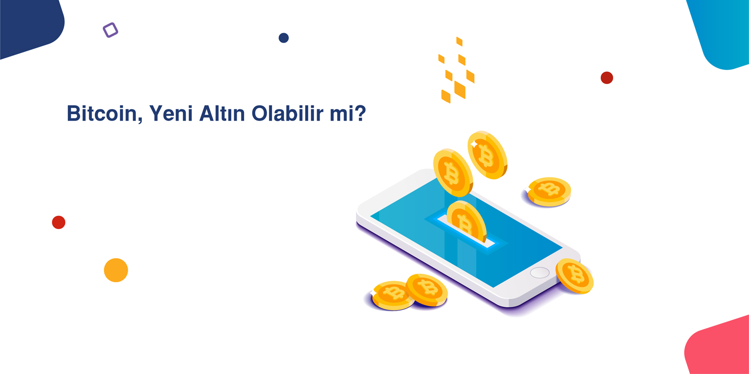 Bitcoin, Yeni Altın Olabilir mi?